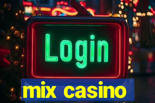 mix casino